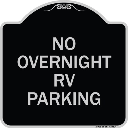Signmission No Overnight RV Parking Heavy-Gauge Aluminum Architectural Sign, 18" x 18", BS-1818-23824 A-DES-BS-1818-23824